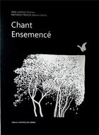 Couverture du livre « CHANT ENSEMENCE » de Jean Lavoue aux éditions L'enfance Des Arbres