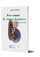 Couverture du livre « VER CASSE & RIMES HANTEES : Synopsis de société » de Yves Mbella aux éditions Esibla