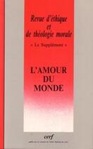 Couverture du livre « Revue d'ethique et de theologie morale numero 204l'amour du monde » de Collectif Retm aux éditions Cerf