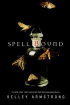 Couverture du livre « Spell Bound » de Kelley Armstrong aux éditions Little Brown Book Group Digital