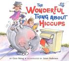 Couverture du livre « The Wonderful Thing About Hiccups » de Cece Meng aux éditions Houghton Mifflin Harcourt