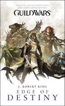 Couverture du livre « Guild Wars: Edge of Destiny » de King J Robert aux éditions Pocket Books