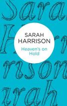 Couverture du livre « Heaven's On Hold » de Sarah Harrison aux éditions Pan Macmillan