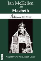Couverture du livre « Ian McKellen on Macbeth (Shakespeare on Stage) » de Curry Julian aux éditions Hern Nick Digital