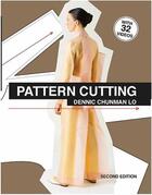 Couverture du livre « Pattern cutting (second edition) » de Lo Dennic Chunman aux éditions Laurence King