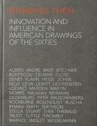 Couverture du livre « Drawing then : innovation and influence in american drawings of the sixties » de Richard Shiff aux éditions Levy Gorvy