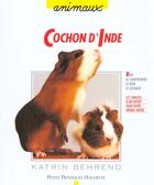 Couverture du livre « Le Cochon D'Inde » de Behrend aux éditions Hachette Pratique