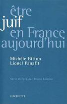 Couverture du livre « Être juif en France aujourd'hui » de Panafit/Bitton aux éditions Hachette Litteratures