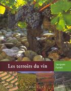 Couverture du livre « Les Grands Terroirs Du Vin » de Jacques Fanet aux éditions Hachette Pratique