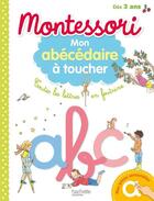 Couverture du livre « Montessori - mon abecedaire a toucher » de Mercadier Brigitte aux éditions Hachette Education