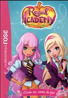 Couverture du livre « Regal academy t.1 ; l'école des contes de fées » de  aux éditions Hachette Jeunesse