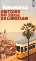 Couverture du livre « Histoire du siège de Lisbonne » de Jose Saramago aux éditions Points
