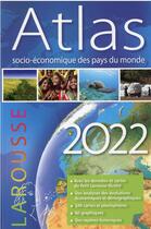 Couverture du livre « Atlas socio-économique des pays du monde (édition 2022) » de Simon Parlier aux éditions Larousse