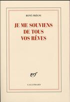 Couverture du livre « Je me souviens de tous vos rêves » de Rene Fregni aux éditions Gallimard