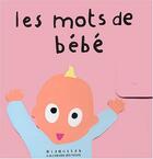 Couverture du livre « Les mots de bébé » de Alex Sanders et Pierrick Bisinski aux éditions Gallimard Jeunesse Giboulees