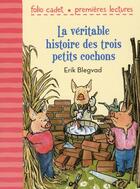 Couverture du livre « La véritable histoire des trois petits cochons » de Erik Blegvad aux éditions Gallimard-jeunesse