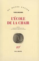 Couverture du livre « L'école de la chair » de Yukio Mishima aux éditions Gallimard