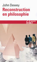 Couverture du livre « Reconstruction en philosophie » de John Dewey aux éditions Gallimard
