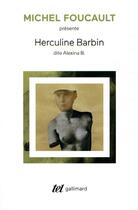 Couverture du livre « Herculine Barbin dite Alexina B. » de Michel Foucault aux éditions Gallimard