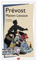 Couverture du livre « Histoire du chevalier des Grieux et de Manon Lescaut : Interview » de Abbé Prévost aux éditions Flammarion