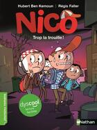 Couverture du livre « Nico : trop la trouille ! » de Hubert Ben Kemoun et Regis Faller aux éditions Nathan