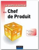 Couverture du livre « La boîte à outils : la boîte à outils du chef de produit » de Nathalie Van Laethem et Stephanie Moran aux éditions Dunod