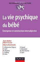 Couverture du livre « La vie psychique du bébé » de Denis Mellier aux éditions Dunod