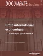 Couverture du livre « Le droit international économique t.1 » de  aux éditions Documentation Francaise