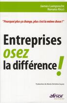 Couverture du livre « Entreprises, osez la différence ! » de Ricci Renato et James L. Lamprecht aux éditions Afnor