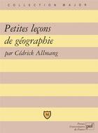 Couverture du livre « Petites leçons de géographie » de Cedrick Allmang aux éditions Belin Education