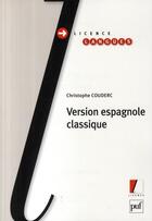 Couverture du livre « Version espagnole classique » de Christophe Couderc aux éditions Puf