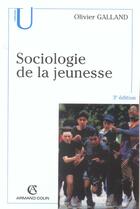 Couverture du livre « Sociologie De La Jeunesse » de Olivier Galland aux éditions Armand Colin