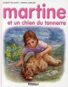 Couverture du livre « Martine t.58 ; Martine et un chien du tonnerre » de Delahaye Gilbert et Marlier Marcel aux éditions Casterman