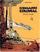 Couverture du livre « Commando colonial Tome 1 ; opération Ironclad » de Appollo et Bruno aux éditions Dargaud