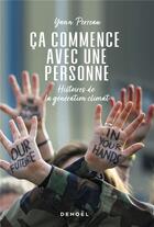 Couverture du livre « Ça commence avec une personne ; anonymat, histoire(s) d'une contre-culture » de Yann Perreau aux éditions Denoel