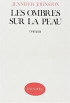 Couverture du livre « Les ombres sur la peau » de Jennifer Johnston aux éditions Denoel