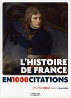 Couverture du livre « L'histoire de France en 1000 citations , de la Gaule à nos jours » de Michele Ressi aux éditions Eyrolles
