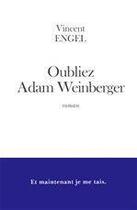 Couverture du livre « Oubliez Adam Weinberger » de Vincent Engel aux éditions Fayard