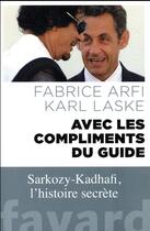Couverture du livre « Avec les compliments du Guide » de Karl Laske et Fabrice Arfi aux éditions Fayard
