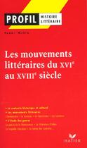 Couverture du livre « Les mouvements littéraires du XVI et XVIII siècles » de Freddy Martin aux éditions Hatier