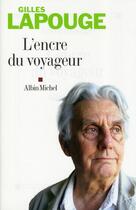 Couverture du livre « L'encre du voyageur » de Gilles Lapouge aux éditions Albin Michel