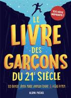 Couverture du livre « Le livre des garçons du 21e siècle » de Ted Bunch et Anna Marie Johnson Teague et A Call To Men aux éditions Albin Michel