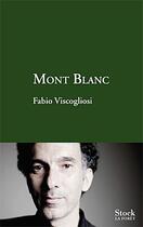Couverture du livre « Mont blanc » de Fabio Viscogliosi aux éditions Stock