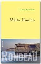 Couverture du livre « Malta Hanina » de Daniel Rondeau aux éditions Grasset