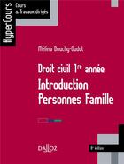 Couverture du livre « Droit civil ; 1ère année ; introduction ; personnes ; familles (8e édition) » de Melina Douchy-Oudot aux éditions Dalloz