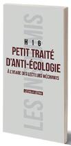 Couverture du livre « Petit traité d'anti-écologie à l'usage des lecteurs méchants » de H16 aux éditions Belles Lettres