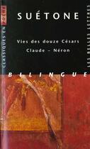 Couverture du livre « Vies des douze cesars - claude - neron - edition bilingue » de Suetone/Maurin aux éditions Belles Lettres