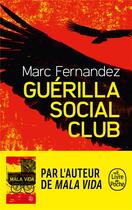 Couverture du livre « Guérilla social club » de Marc Fernandez aux éditions Le Livre De Poche