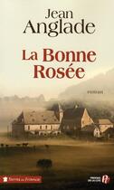 Couverture du livre « La bonne rosee » de Jean Anglade aux éditions Presses De La Cite