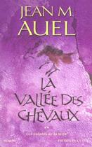 Couverture du livre « Les enfants de la terre Tome 2 : la vallée des chevaux » de Jean M. Auel aux éditions Presses De La Cite